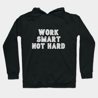 Work smart Hoodie